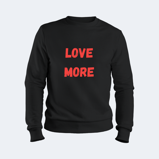 LOVE MORE Sweatshirt - Black