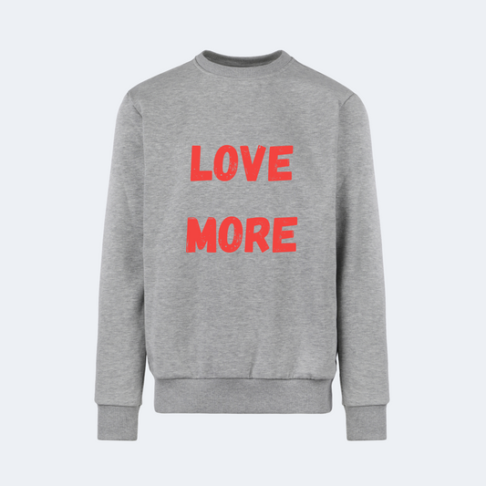 LOVE MORE Sweatshirt - Grey