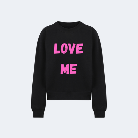 Love Me Sweatshirt